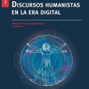 Discursos humanistas en la era digital