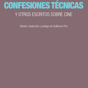 _Confesiones técnicas. Y otros escritos sobre cine