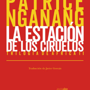 La estación de los ciruelos. Trilogía de África II