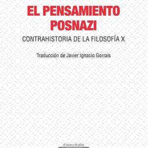 _El pensamiento posnazi. Contrahistoria de la filosofía X
