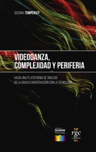 Videodanza: Complejidad y periferia