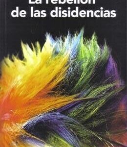 La rebelión de las disidencias