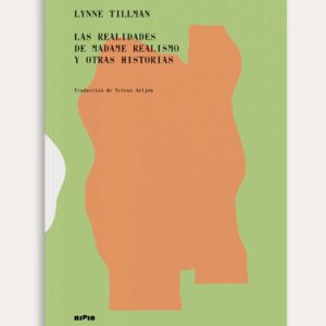 Las realidades de Madame Realismo y otras historias