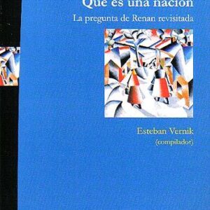 ¿Qué es una nación? La pregunta de Renan revisitada