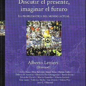 Discutir el presente, imaginar el futuro
