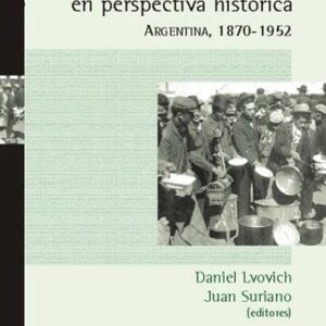 Las políticas sociales en perspectiva histórica. Argentina 1870-1952