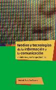 Medios y tecnologías de la información y la comunicación. Socialización y nuevas apropiaciones