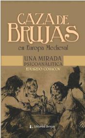 Caza de brujas en Europa medieval. Una mirada psicoanalítica y de género