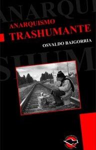 Anarquismo trashumante. Crónicas de crotos y linyeras