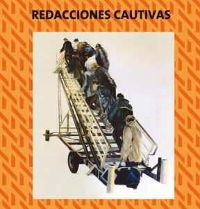 Redacciones cautivas
