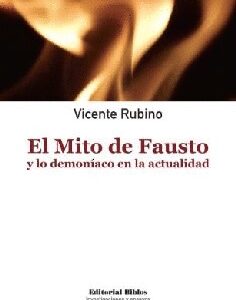 El mito de Fausto y lo demoníaco en la actualidad