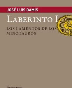Laberinto I. Los lamentos de los Minotauros