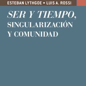 Ser y tiempo, singularización y comunidad