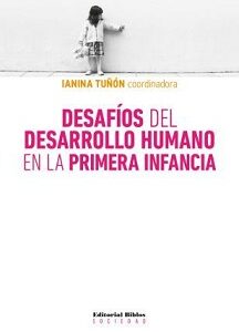 Desafíos del desarrollo humano en la primera infancia