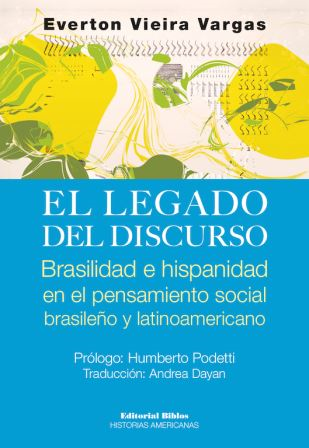 El legado del discurso. Brasilidad e hispanidad en el pensamiento social brasileño y latinoamericano