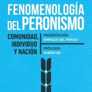 Fenomenología del peronismo. Comunidad, individuo y nación