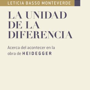 La unidad de la diferencia. Acerca del acontecer en la obra de Heidegger
