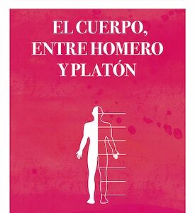 El cuerpo, entre Homero y Platón