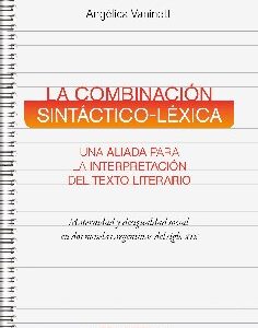 La combinación sintáctico-léxica. Una aliada para la interpretación del texto literario