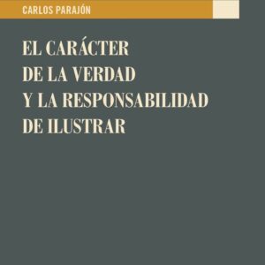 El carácter de la verdad y la responsabilidad de ilustrar