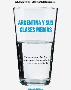 Argentina y sus clases medias. Panoramas de la investigación empírica en ciencias sociales