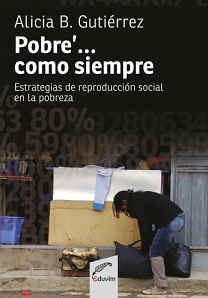 Pobre'... como siempre. Estrategias de reproducción social en la pobreza