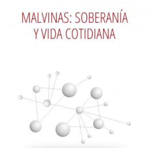 Malvinas: soberanía y vida cotidiana