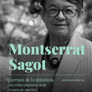 Cuerpos de la injusticia. Una crítica feminista desde el centro de América