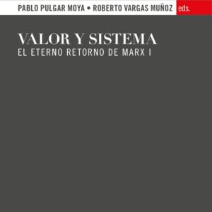 Valor y sistema. El eterno retorno de Marx I