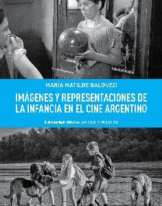 Imágenes y representaciones de la infancia en el cine argentino