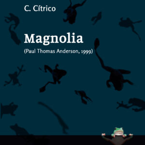 Magnolia (Paul Thomas Anderson, 1999)