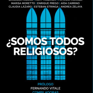 ¿Somos todos religiosos?