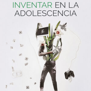 Despertar e inventar en la adolescencia