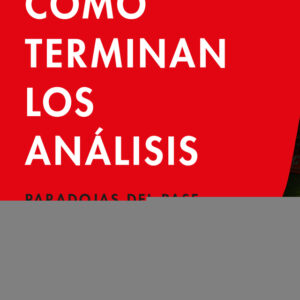 _Cómo terminan los análisis. Paradojas del pase