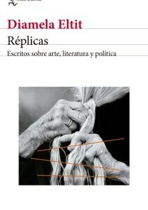 _Réplicas. Escritos sobre arte, literatura y política