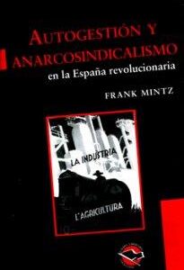 Autogestión y anarcosindicalismo en la España revolucionaria