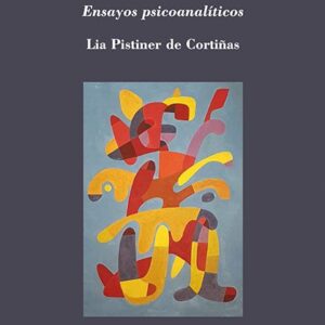 Soñar la realidad. Ensayos psicoanalíticos